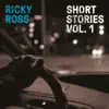 Ricky Ross - Short Stories, Vol. 1